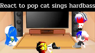 Countryhuman react to pop cat sings hardbass ( gacha club )