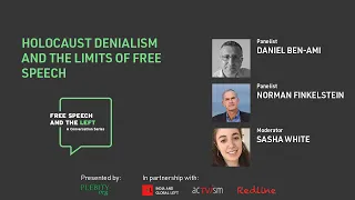 Holocaust Denialism and the Limits of Free Speech with Norman Finkelstein and Daniel Ben-Ami