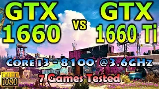 GTX 1660 vs GTX 1660 Ti | Tested in 7 PC Games in 1080p | Intel Core i3 8100 @3.6GHz