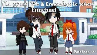 The Afton kids & Ennard go to school • Ennchael (mostly focused on that) • Gacha Club • Rośętrâp •n•