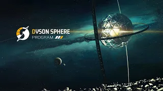 Let's Play Dyson Sphere Program #02