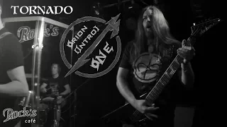 Tornado — «Orion» (Intro) + «One» (●Metallica Cover●)