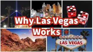 Why Las Vegas Works…