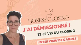 J'ai démissionné ! Et je vis du closing