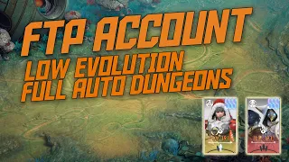 FTP Account: Full Auto Dungeon Teams! (Low Evo) || Eternal Evolution