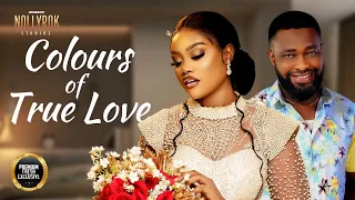 Colours Of True Love (Chinenye Uleagwu Ujams Chinonso) -Nigerian Movies | Latest Nigerian Movie 2023