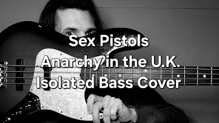 Sex Pistols Anarchy in the U.K. Isolated Bass Cover