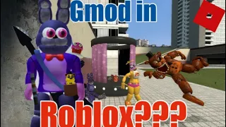 FNAF ROBLOX || Gmod In ROBLOX!?