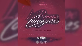 La Rompe Corazones - Teko & EGlock Ft. Jay-D The Masterflow