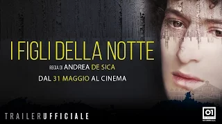 I FIGLI DELLA NOTTE (2017) di Andrea De Sica - Trailer ufficiale HD