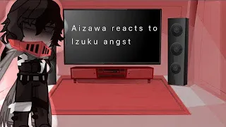 Aizawa reacts to Izuku angst (PART TWO) // angst // Dadzawa // mha