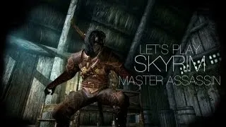 Let's Play: Skyrim | Part 9 | Inside the Night Mother's Coffin | Master Assassin