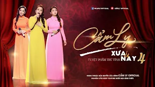 TẬP 4 | TUYỆT PHẨM TRỮ TÌNH XƯA & NAY | CẨM LY