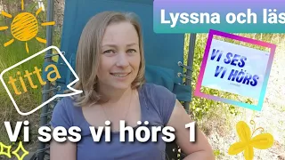 Vi ses vi hörs kapitel 1 - Lyssna och läs