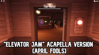 DOORS APRIL FOOLS 2024 - NEW "ELEVATOR JAM" MUSIC (ACAPELLA VERSION)