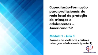 Aula 3 - Formas de violência contra a criança e adolescente (parte 1)