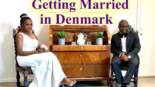 GETTING MARRIED IN DENMARK | FASTER THAN GERMANY |Adeola Akinyemiju |