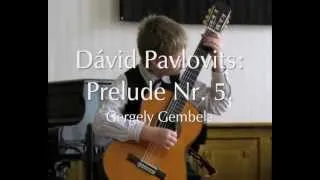 David Pavlovits: Prelude No. 5. - Gergely Gembela