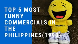 TOP 5 MOST FUNNY PINOY COMMERCIALS (THE 90'S)