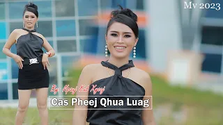 Cas Pheej qhua luag by npauj kub xyooj 2023 original MV