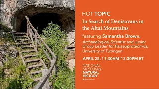 HOT (Human Origins Today) Topic: In Search of Denisovans in the Altai Mountains