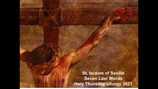 St  Isidore Seven Last Words - Holy Thursday Liturgy - 2021 - WECDSB