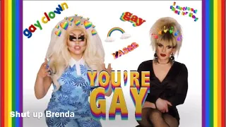 Trixie and Katya roasting the gays for 9 minutes straight