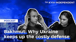 Why does Ukraine keep up costly defense of Bakhmut? | This Week in Ukraine Ep. 1