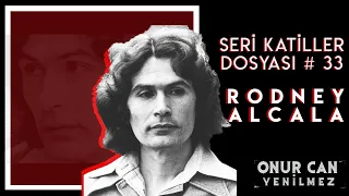 EVLENME PROGRAMINA ÇIKAN KATİL-RODNEY ALCALA (DATİNG GAME KILLER) I Seri Katiller Dosyası 33. Bölüm