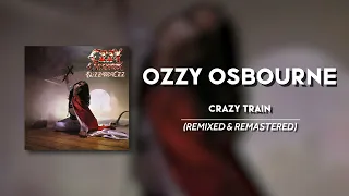 Ozzy Osbourne - Crazy Train (Remixed & Remastered)