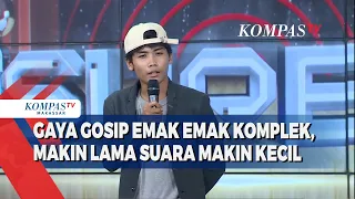 Gaya Gosip Emak Emak Komplek,Makin Lama Suara Makin Kecil I Bintang Emon