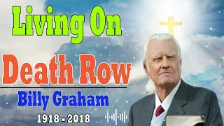 Billy Graham Messages  -  Living On Death Row