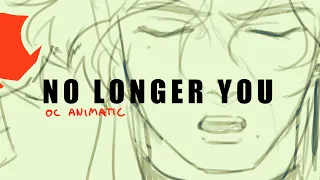 No Longer You | OC Animatic (Full Version)