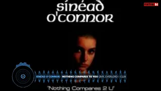 Sinéad O'Connor - Nothing Compares To You (Mr. Overlord - Club Remix 2023)