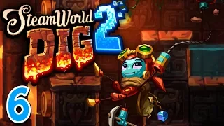 Let's Play Steamworld Dig 2 | Ep 6 - Fights, Traps and Spikes (Steamworld Dig 2 Gameplay)