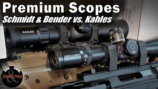 Comparing Schmidt & Bender to Kahles Premium Rifle Scopes