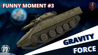 GRAVITY FORCE | Funny Moments #3 | WoT Blitz