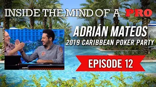 Inside the Mind of a Pro: Adrián Mateos @ 2019 Caribbean Poker Party (12)