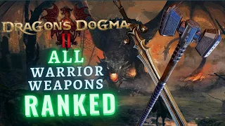 Dragon's Dogma II | ALL 14 Warrior Greatswords and Hammers RANKED
