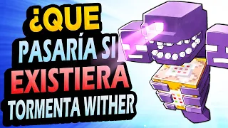 ¿Qué Pasaría Si la TORMENTA WITHER Existiera en Minecraft?