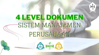 Penjelasan 4 LEVEL DOKUMEN Sistem Manajemen Perusahaan - ISO 9001, ISO 14001 & ISO 45001