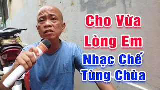 Cho Vừa Lòng Em - Ca Khúc Cuối Đời Của Vua Nhạc Chế Tùng Chùa