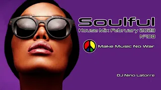 Soulful House Mix February 2023 N°108