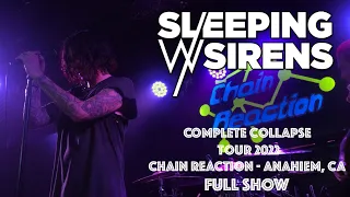 Sleeping with Sirens - Complete Collapse Tour 2022 - Chain Reaction, Anaheim, CA - FULL SHOW