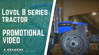 Promotional video of LOVOL B SERIES tractor