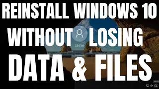 How To Reinstall Windows 10 WITHOUT Losing Personal Data/Files