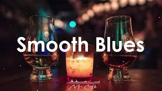 Smooth Blues: 최고의 재즈 블루스 음악 - 좋은 분위기 블루스 록 음악 일어나