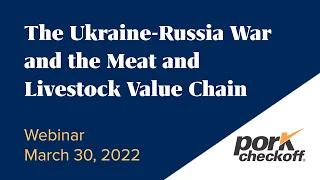 [FULL RECORDING] Webinar | Impact of the Ukraine-Russia War on the Meat and Livestock Value Chain