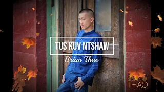 Tus Kuv Ntshaw (Lower Pitch Karaoke Instrumental) - Brian Thao