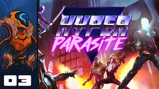 Let's Play HyperParasite - Switch Gameplay Part 3 - I'm In The Money! [Sponsored]